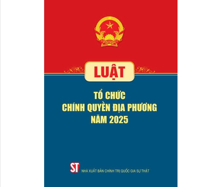 Sách Luật Tổ chức chính quyền địa phương (có hiệu lực từ ngày 01/3/2025)