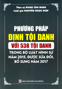 Sách Phương pháp định tội danh với 538 tội phạm trong BLHS năm 2015 (sửa đổi 2017)