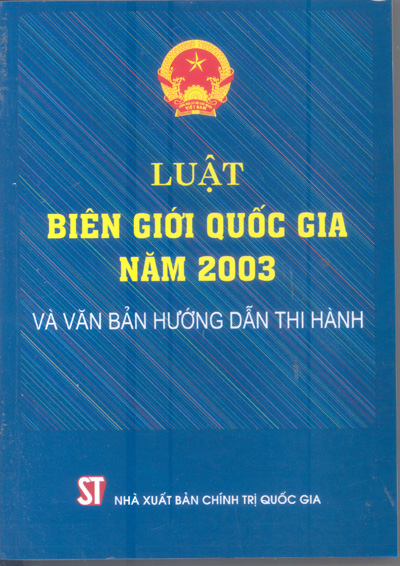 Sách Luật Biên giới quốc gia năm 2003 và văn bản hướng dẫn thi hành