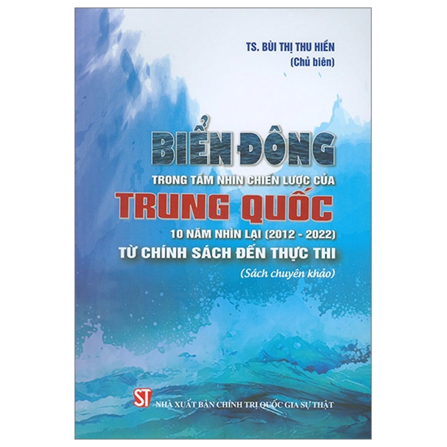 Sách Biển Đông trong tầm nhìn chiến lược của Trung Quốc 10 năm nhìn lại (2012-2022)